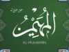 Asmaul Husna Allah Al-Muhaimin Pemelihara dan Pengatur Segala Makhluk