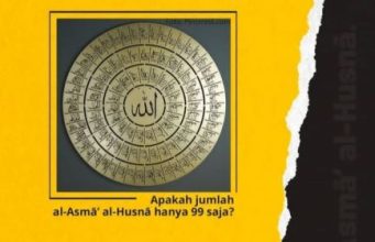 Asmaul Husna Nama Tuhan Yang Maha Indah hanya 99 atau lebih